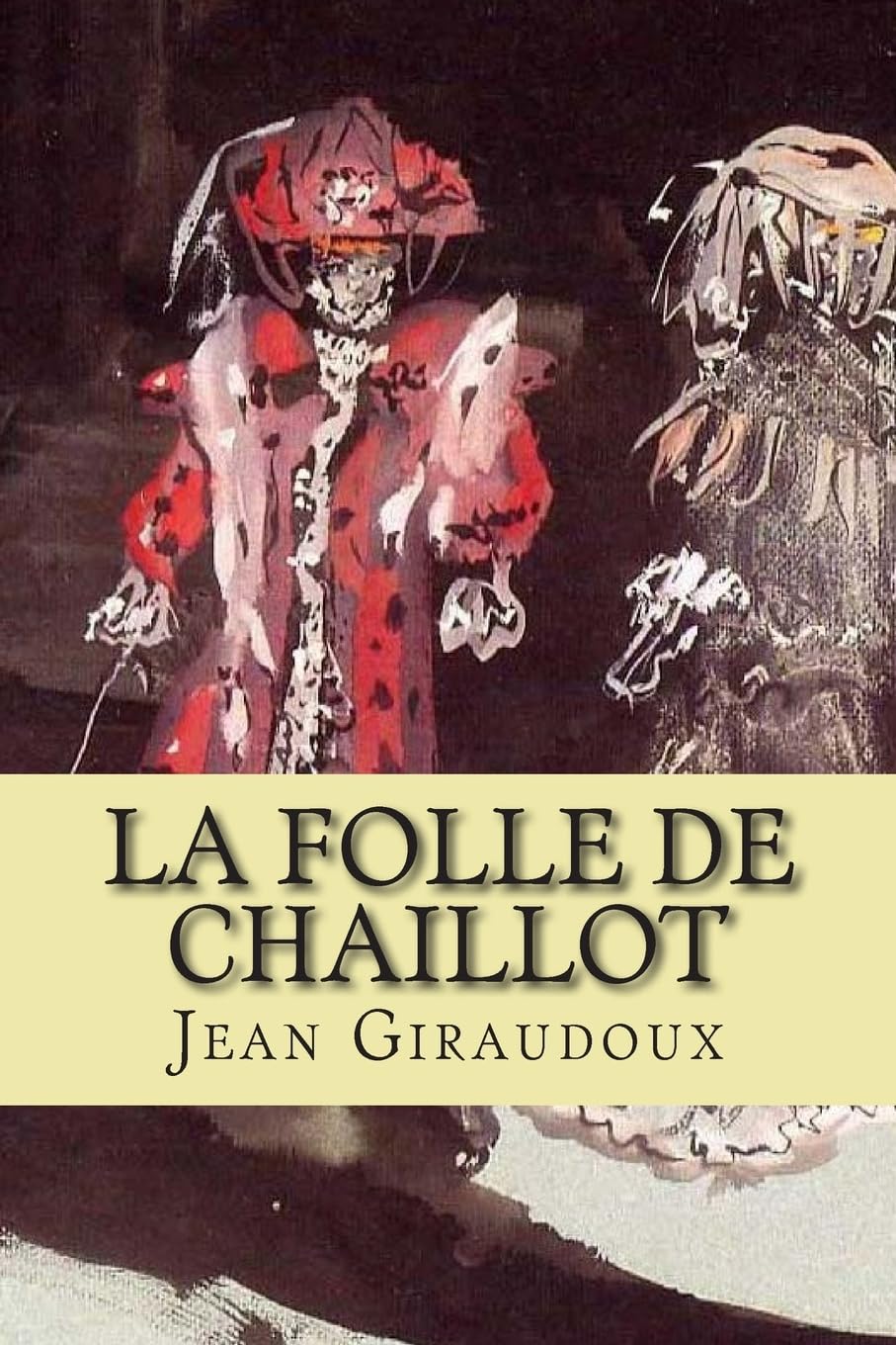 La folle de Chaillot (French Edition),Used