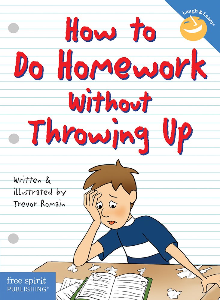 How to Do Homework Without Throwing Up (Laugh & Learn),New