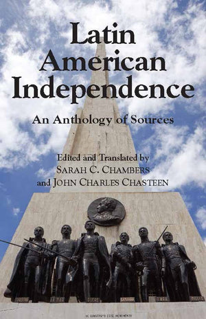 Latin American Independence: An Anthology of Sources,Used