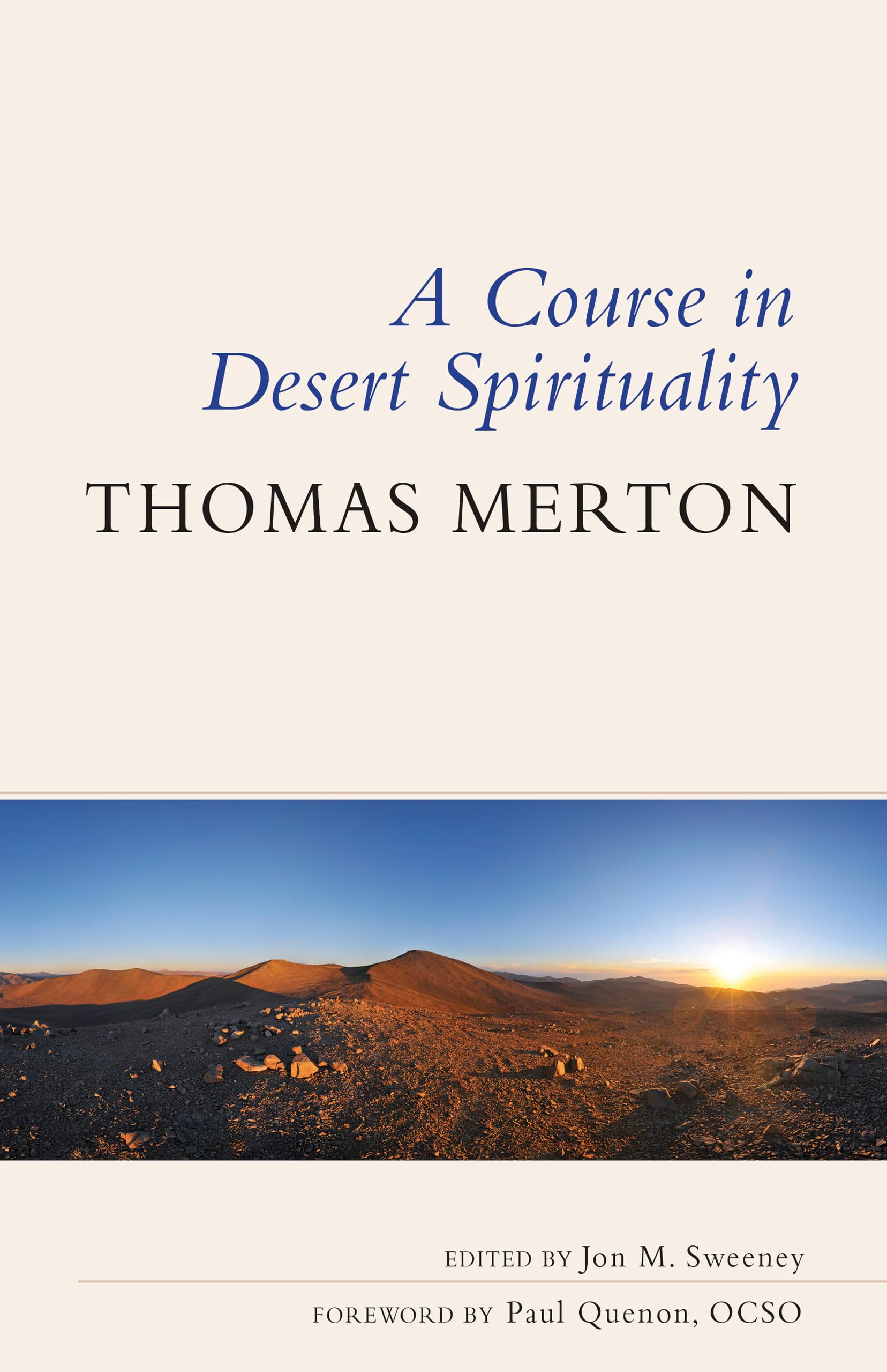 A Course in Desert Spirituality: Fifteen Sessions with the Famous Trappist Monk,Used