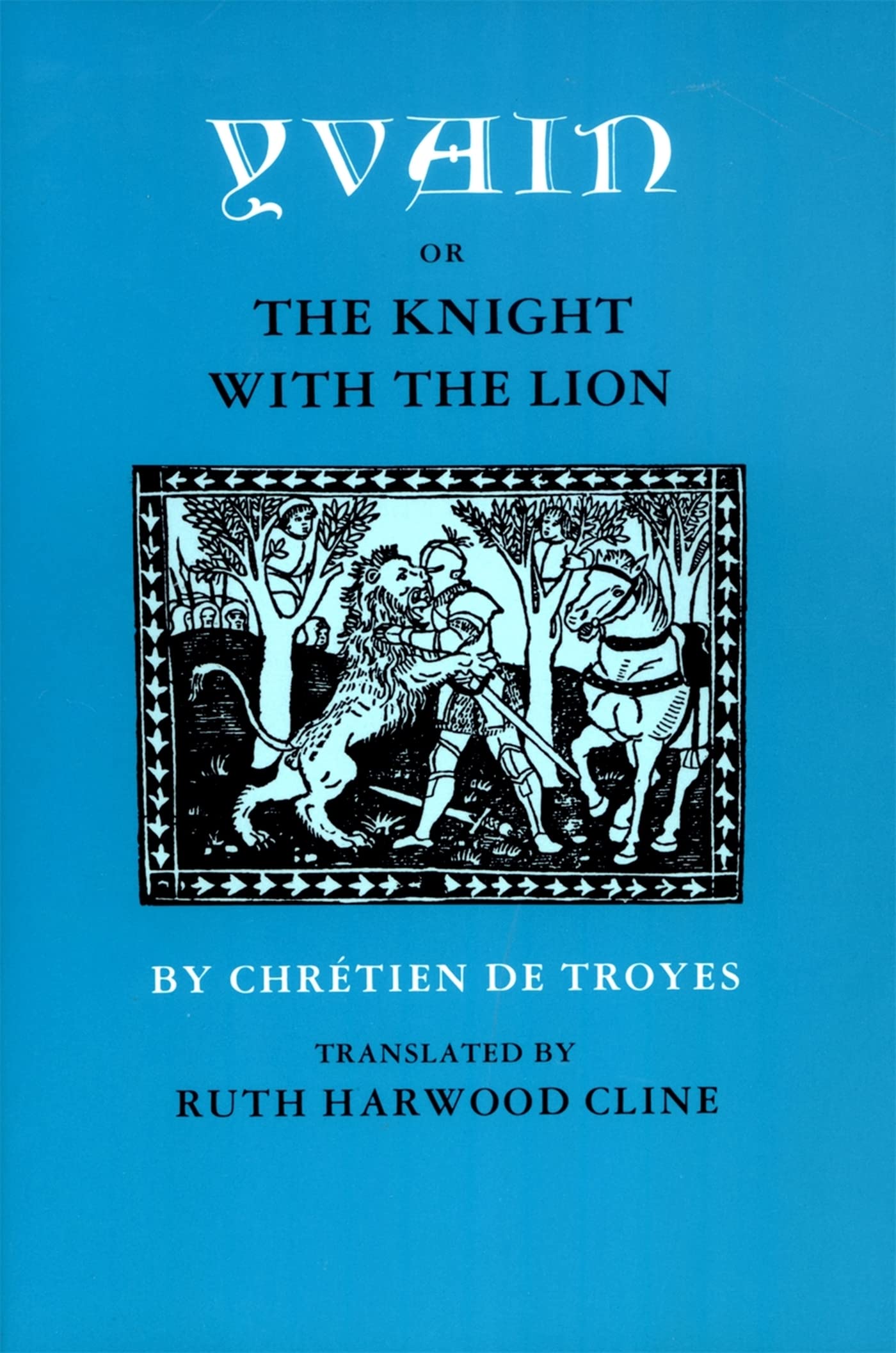Yvain; or, The Knight with the Lion,Used