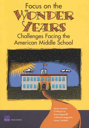 Focus On The Wonder Years: Challenges Facing The American Middle School,New