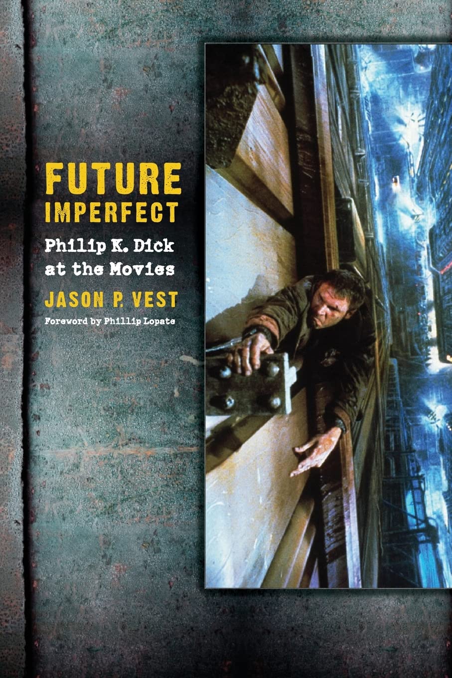 Future Imperfect: Philip K. Dick At The Movies,Used