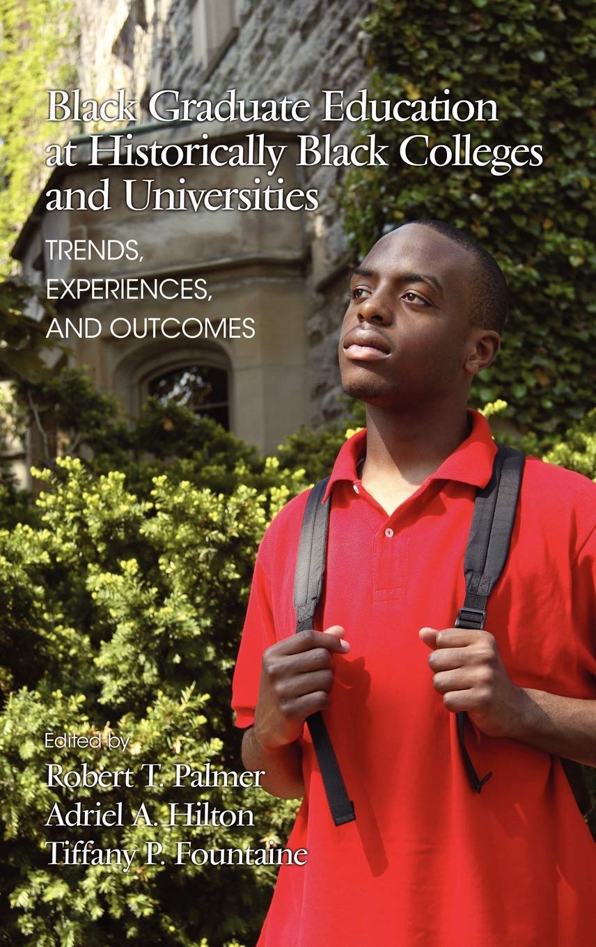 Black Graduate Education At Historically Black Colleges And Universities: Trends, Experiences, And Outcomes (Hc),Used