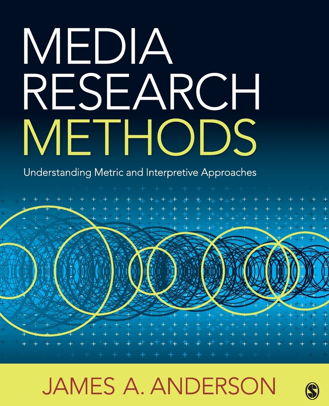 Media Research Methods: Understanding Metric and Interpretive Approaches,Used