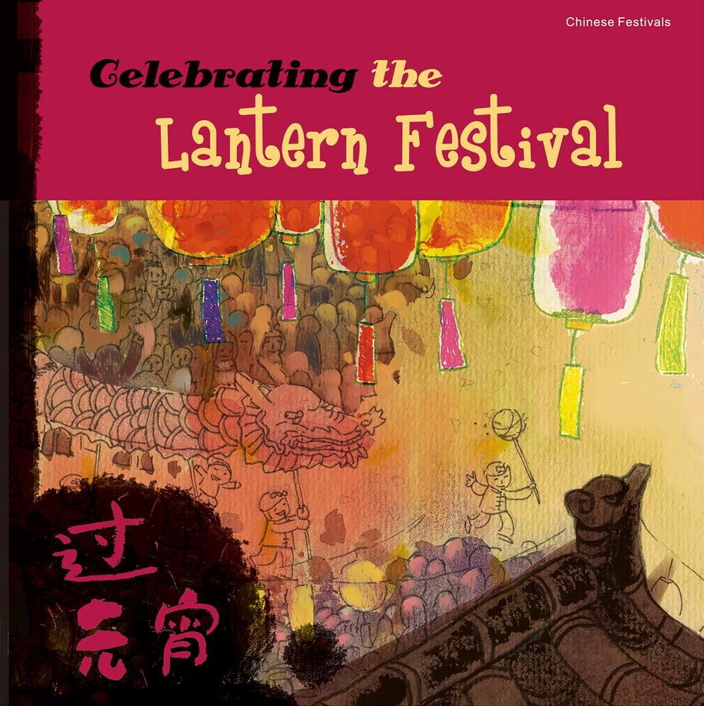 Celebrating The Lantern Festival (Chinese Festivals),Used