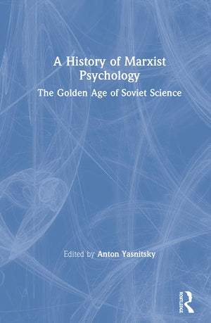 A History of Marxist Psychology: The Golden Age of Soviet Science,Used