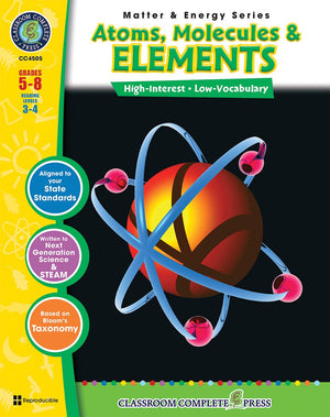 Atoms, Molecules & Elements Gr. 58 (Matter & Energy)  Classroom Complete Press,New