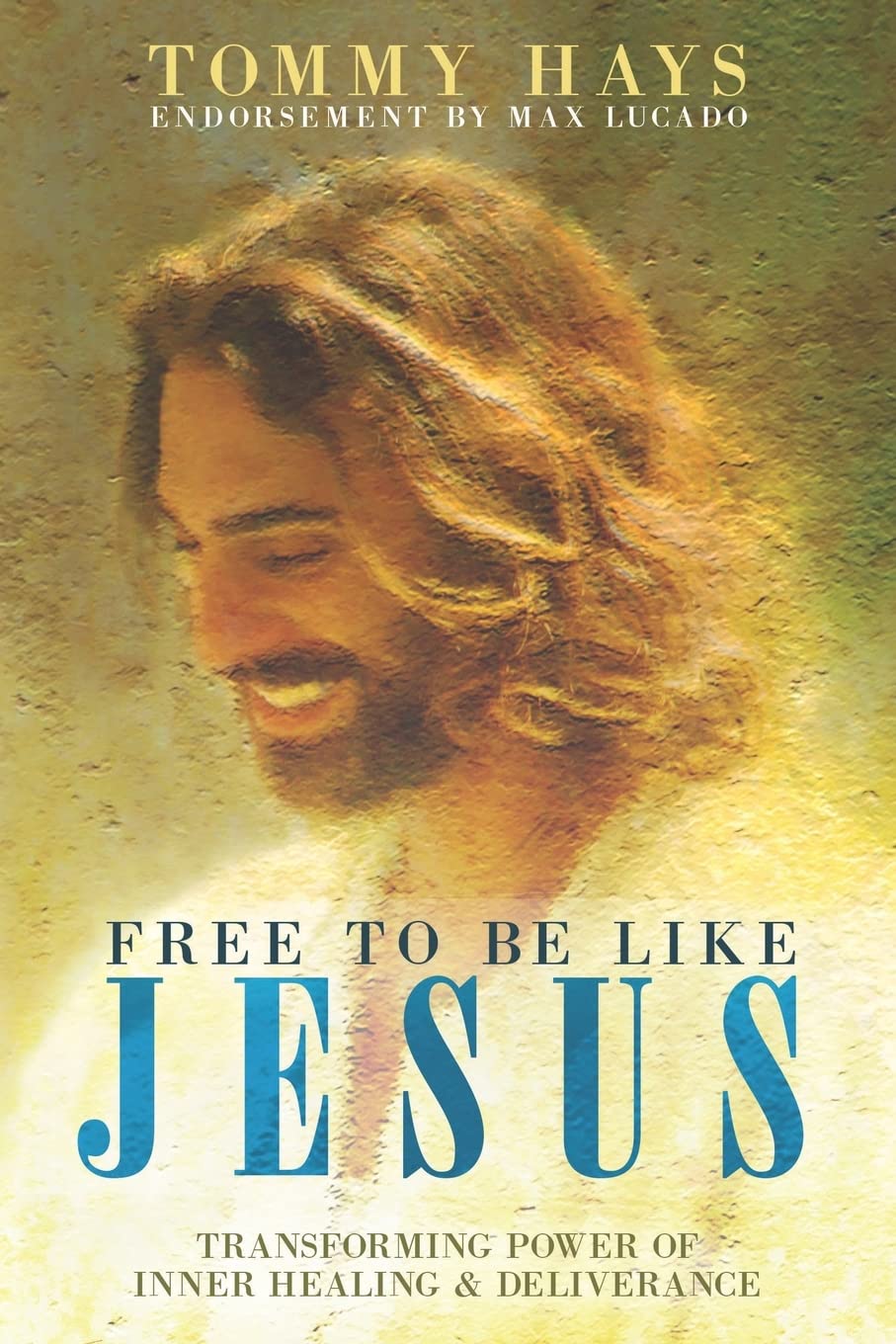 Free to Be Like Jesus! (Revised 3rd Edition): Transforming Power of Inner Healing & Deliverance,Used