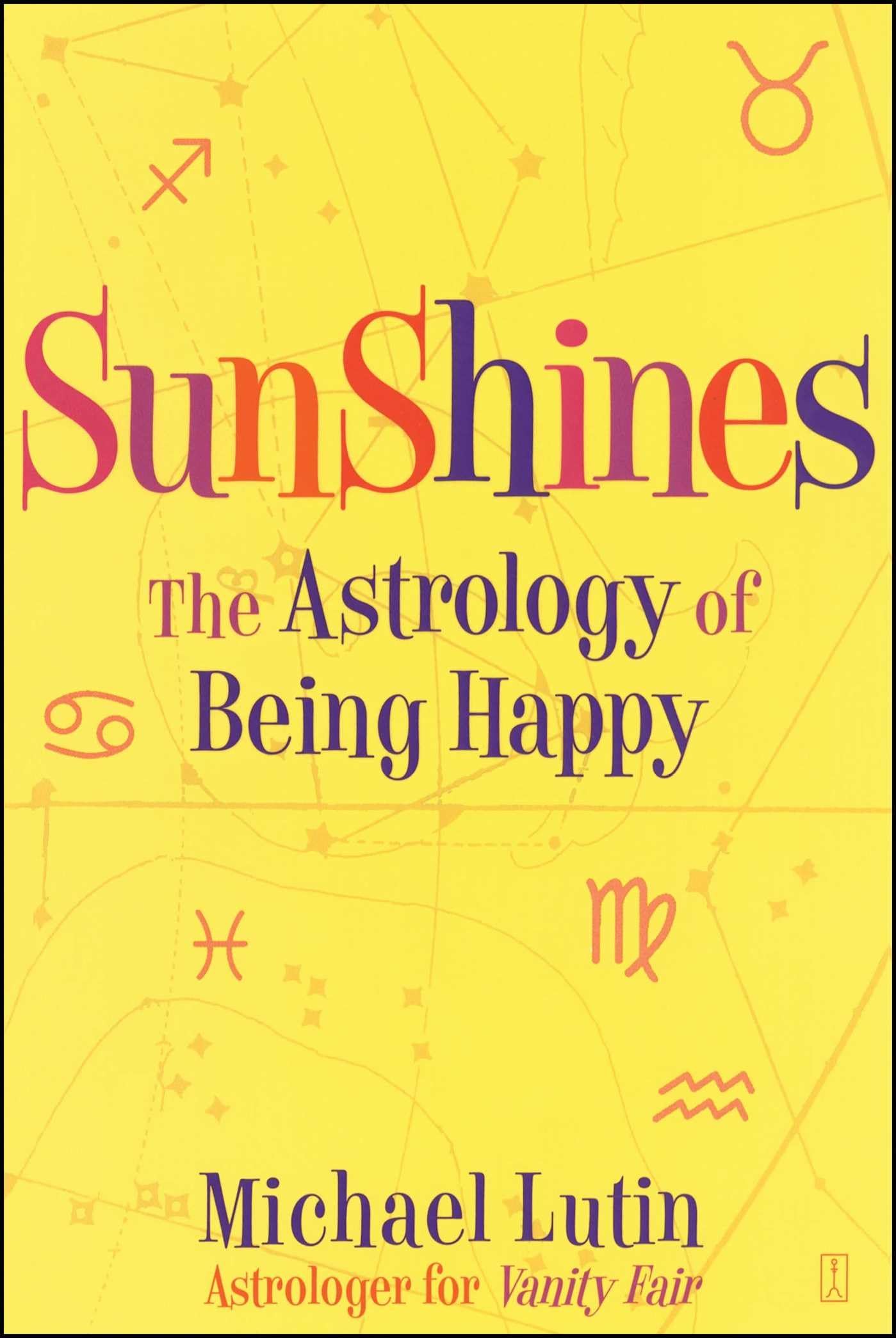 SunShines: The Astrology of Being Happy,Used