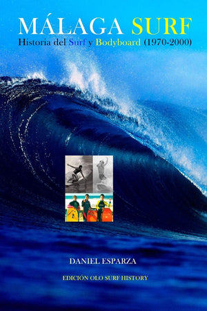 Malaga Surf: Historia del Surf y Bodyboard (19702000) (Spanish Edition),Used