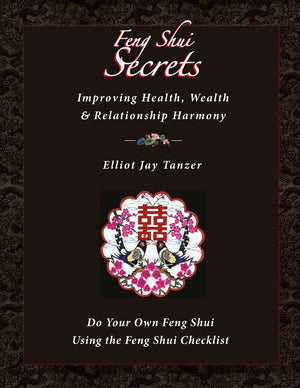 Feng Shui Secrets: Improving Health, Wealth & Relationship Harmony: Do Your Own Feng Shui Using the Feng Shui Checklist,Used