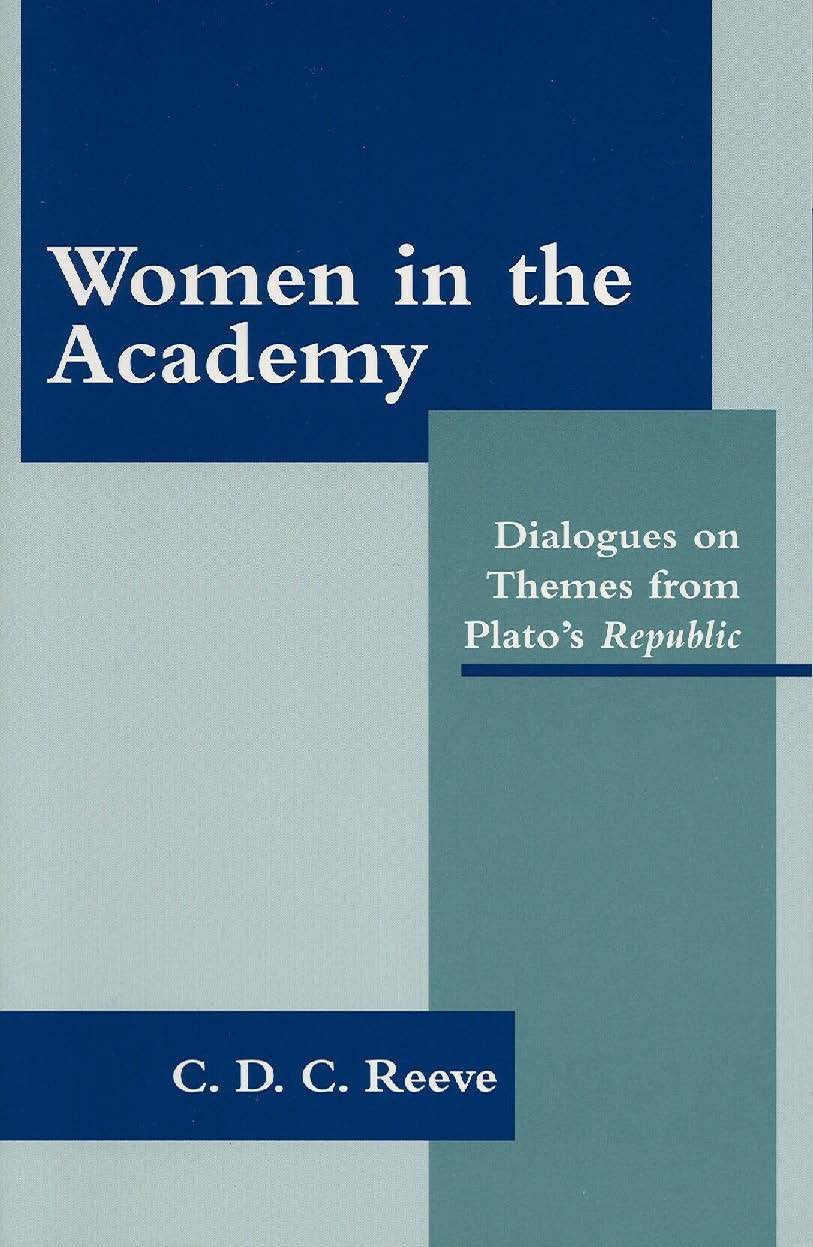 Women In The Academy: Dialogues On Themes From Plato'S Republic,New
