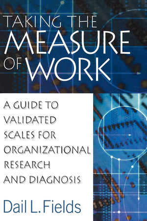 Taking The Measure Of Work: A Guide To Validated Scales For Organizational Research And Diagnosis-used
