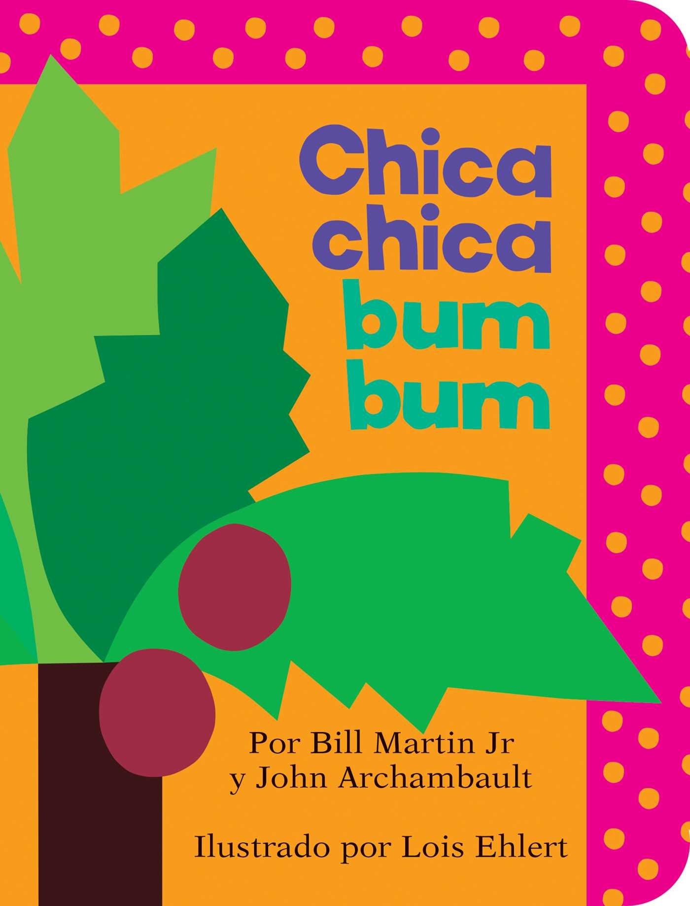 Chica chica bum bum (Chicka Chicka Boom Boom) (Chicka Chicka Book, A) (Spanish Edition),Used