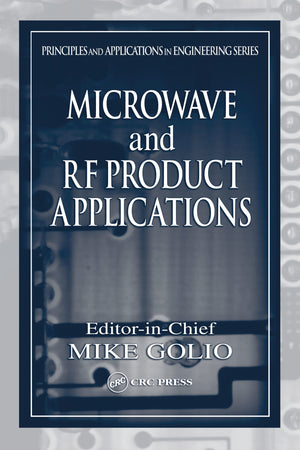 Microwave and RF Product Applications (Principles and Applications in Engineering),Used