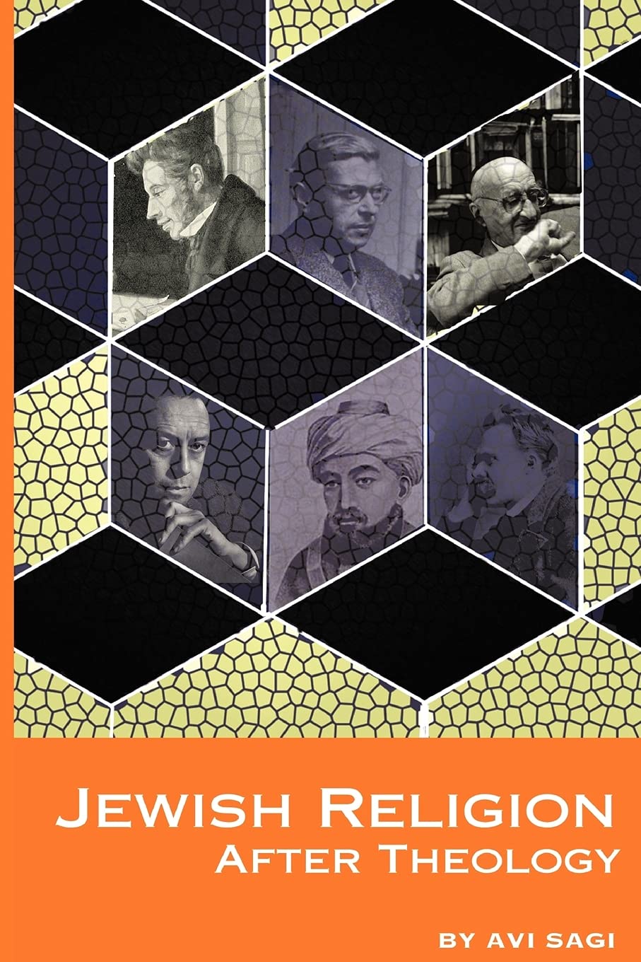 Jewish Religion after Theology (Emunot: Jewish Philosophy and Kabbalah),Used