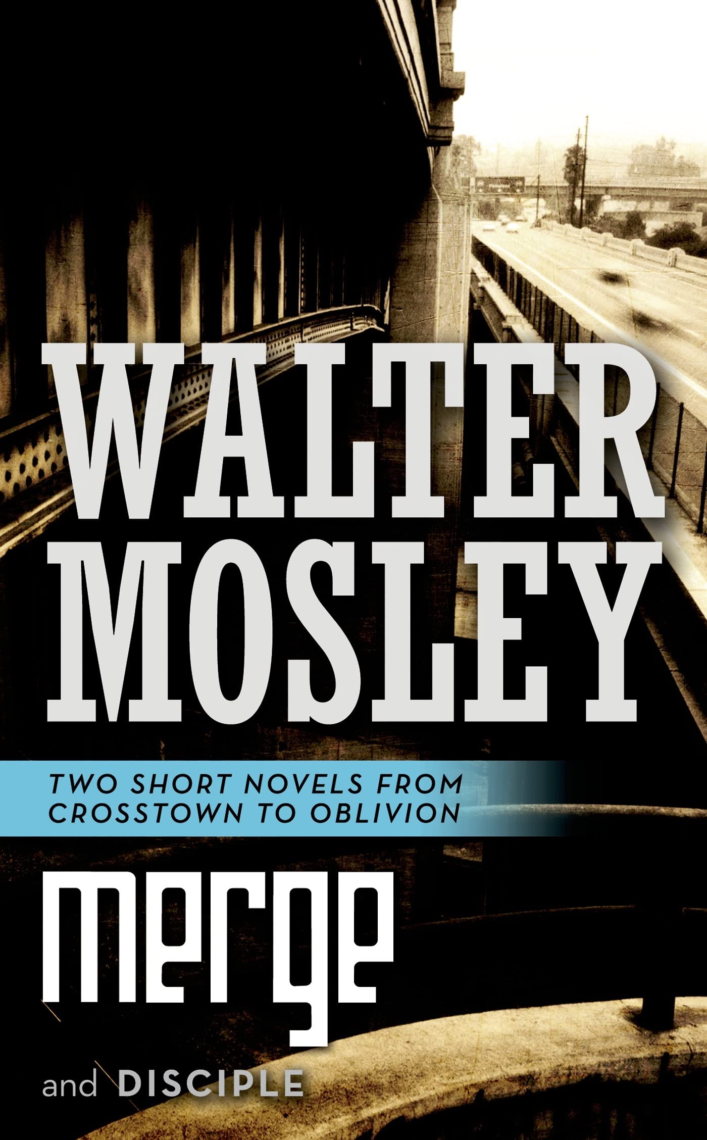 Merge and Disciple: Two Short Novels from Crosstown to Oblivion,Used