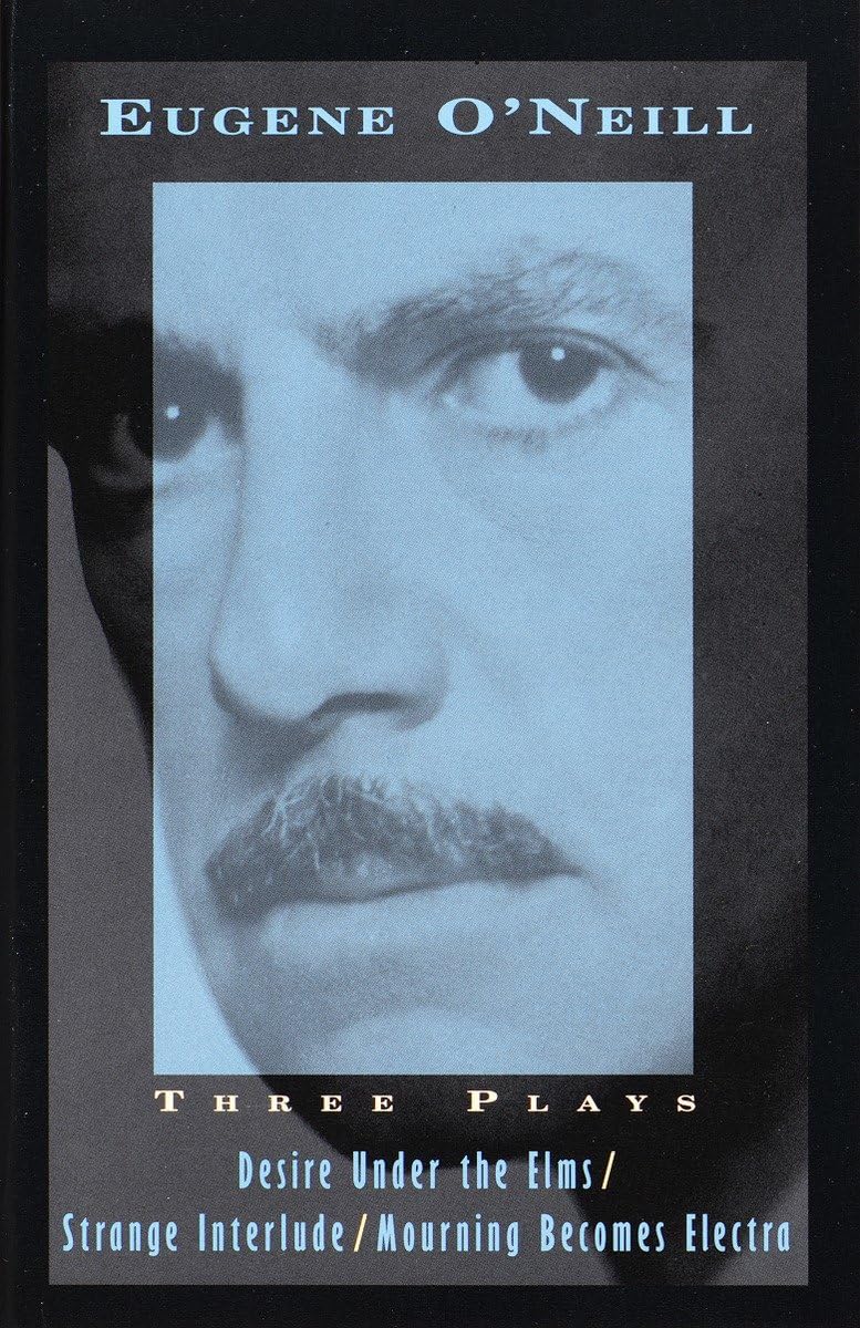 Three Plays: Desire Under The Elms, Strange Interlude, Mourning Becomes Electra,Used