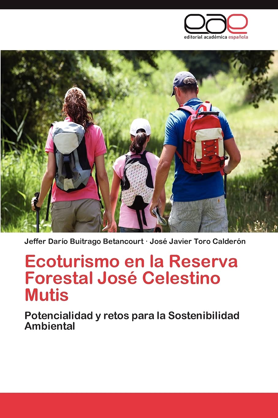 Ecoturismo en la Reserva Forestal Jos Celestino Mutis: Potencialidad y retos para la Sostenibilidad Ambiental (Spanish Edition,Used
