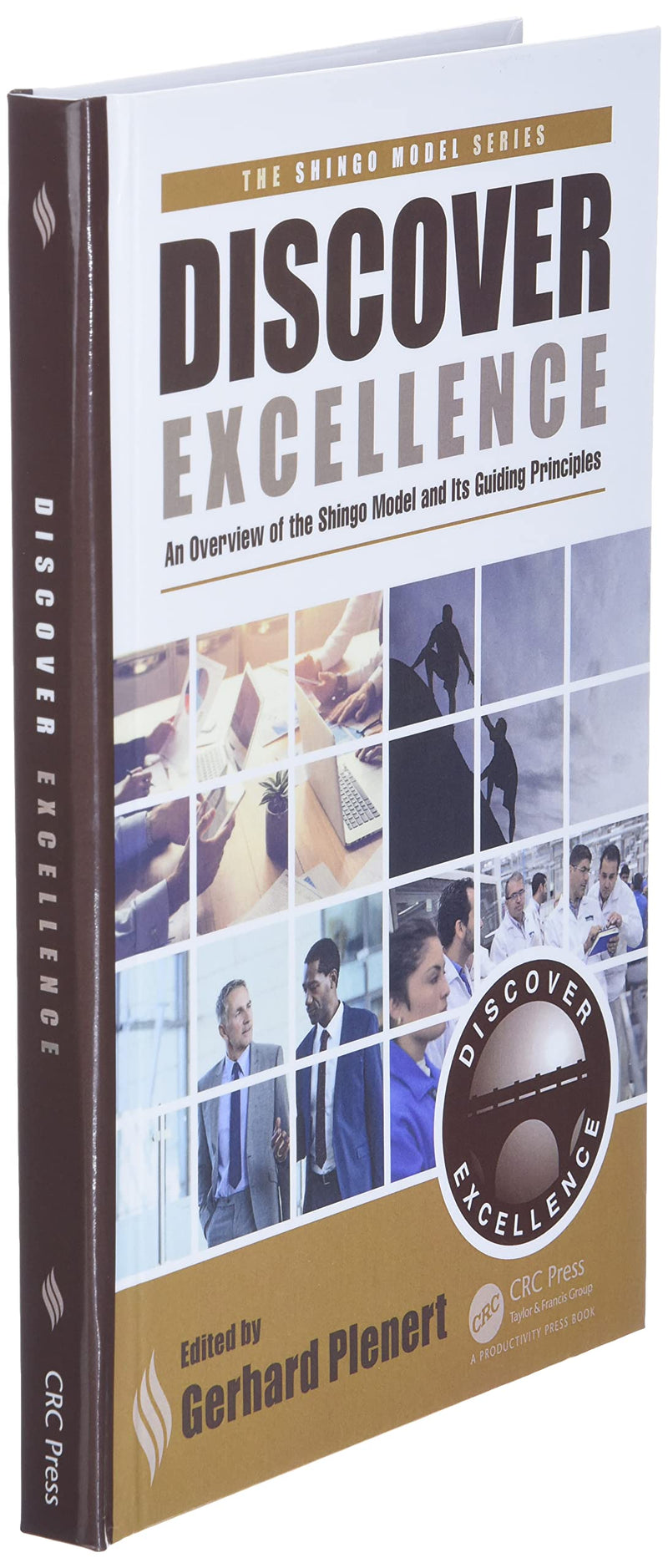 Discover Excellence: An Overview of the Shingo Model and Its Guiding Principles (The Shingo Model Series),Used