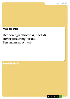 Der Demographische Wandel Als Herausforderung Fr Das Personalmanagement (German Edition),Used