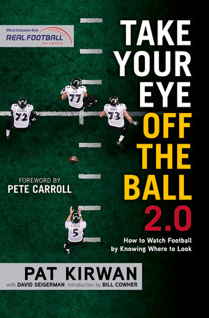 Take Your Eye Off the Ball 2.0: How to Watch Football by Knowing Where to Look,Used