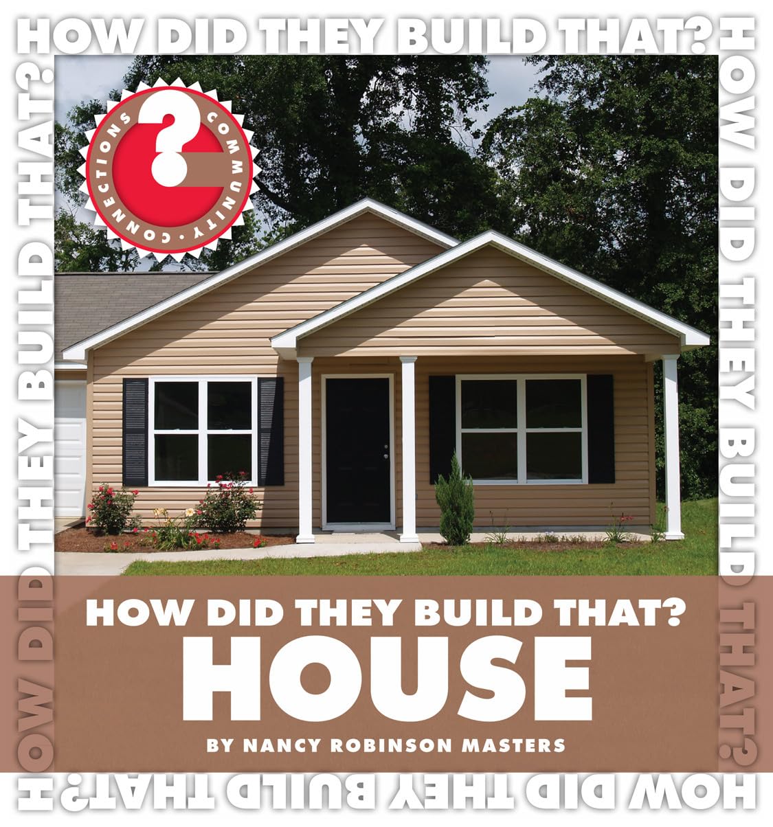 How Did They Build That? House (Community Connections: How Did They Build That?),Used