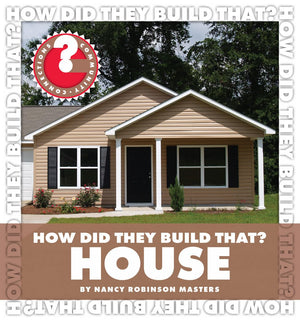 How Did They Build That? House (Community Connections: How Did They Build That?),Used