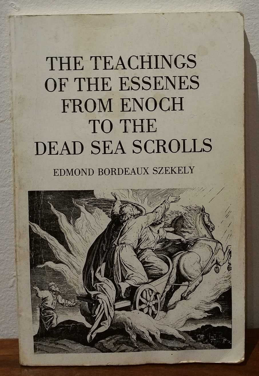 The Teachings Of The Essenes From Enoch To The Dead Sea Scrolls,New