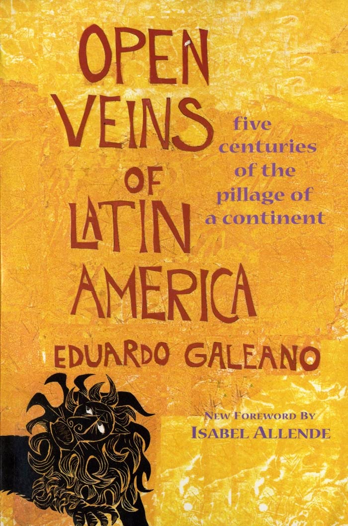 Open Veins of Latin America: Five Centuries of the Pillage of a Continent,Used