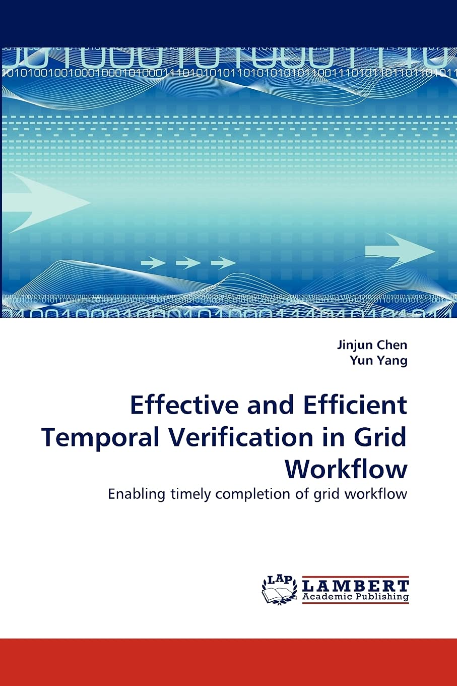 Effective and Efficient Temporal Verification in Grid Workflow: Enabling timely completion of grid workflow,Used
