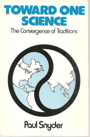 Toward One Science: The Convergence of Traditions,Used