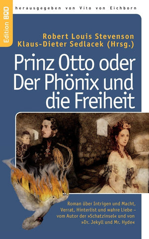Prinz Otto oder Der Phnix und die Freiheit: Roman ber Intrigen und Macht, Verrat, Hinterlist und wahre Liebe  vom Autor der Sch,Used