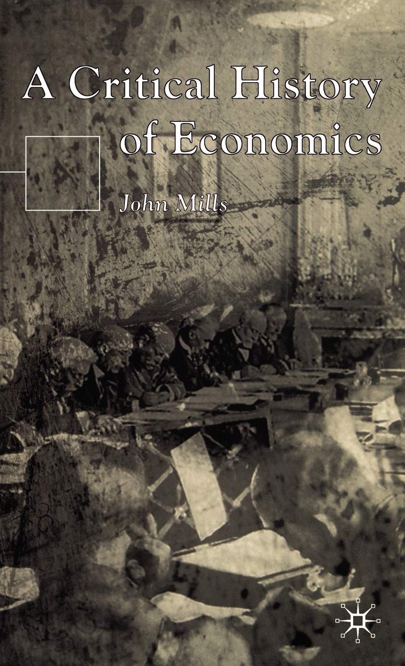 A Critical History Of Economics
