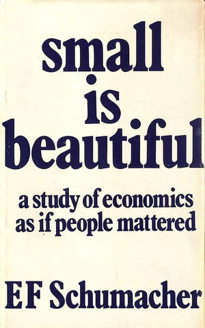 Small Is Beautiful: A Study Of Economics As If People Mattered,,Used