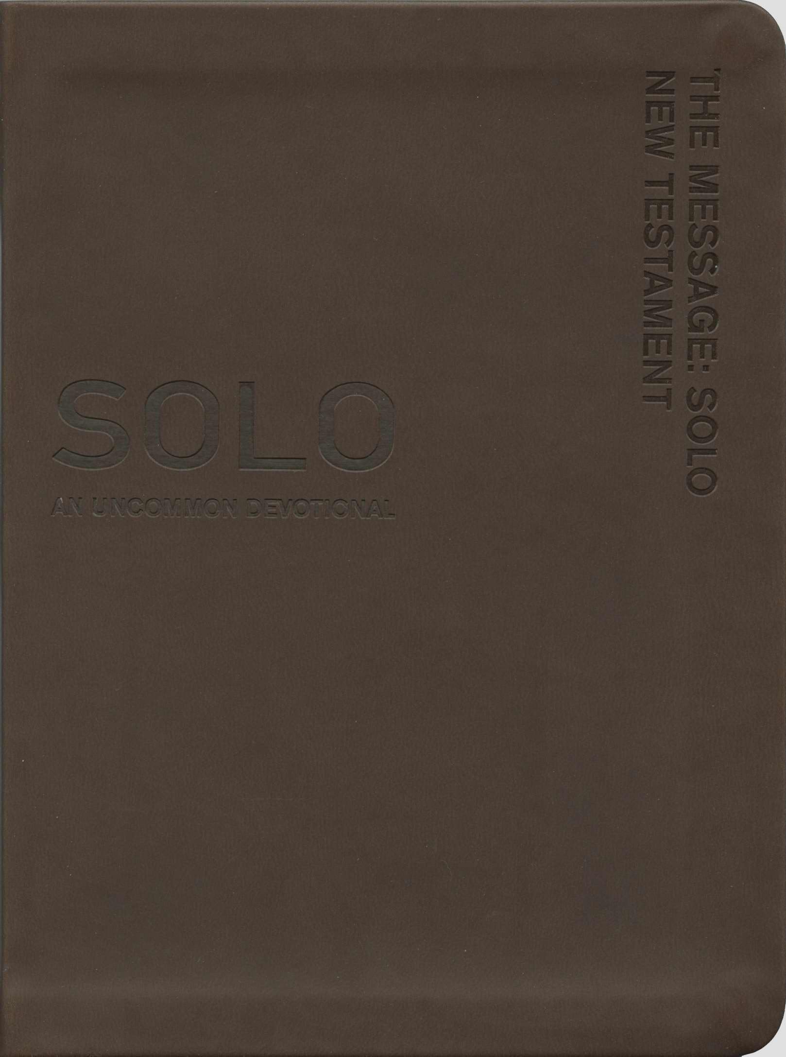 The Message Solo New Testament: An Uncommon Devotional,Used