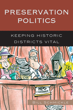 Preservation Politics: Keeping Historic Districts Vital (American Association for State and Local History),New