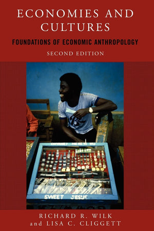 Economies and Cultures: Foundations of Economic Anthropology,Used