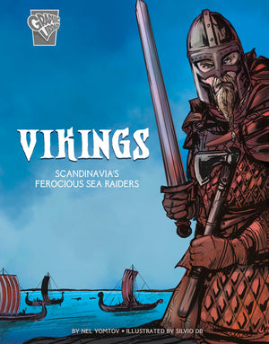 Vikings: Scandinavia's Ferocious Sea Raiders (Graphic History: Warriors),Used