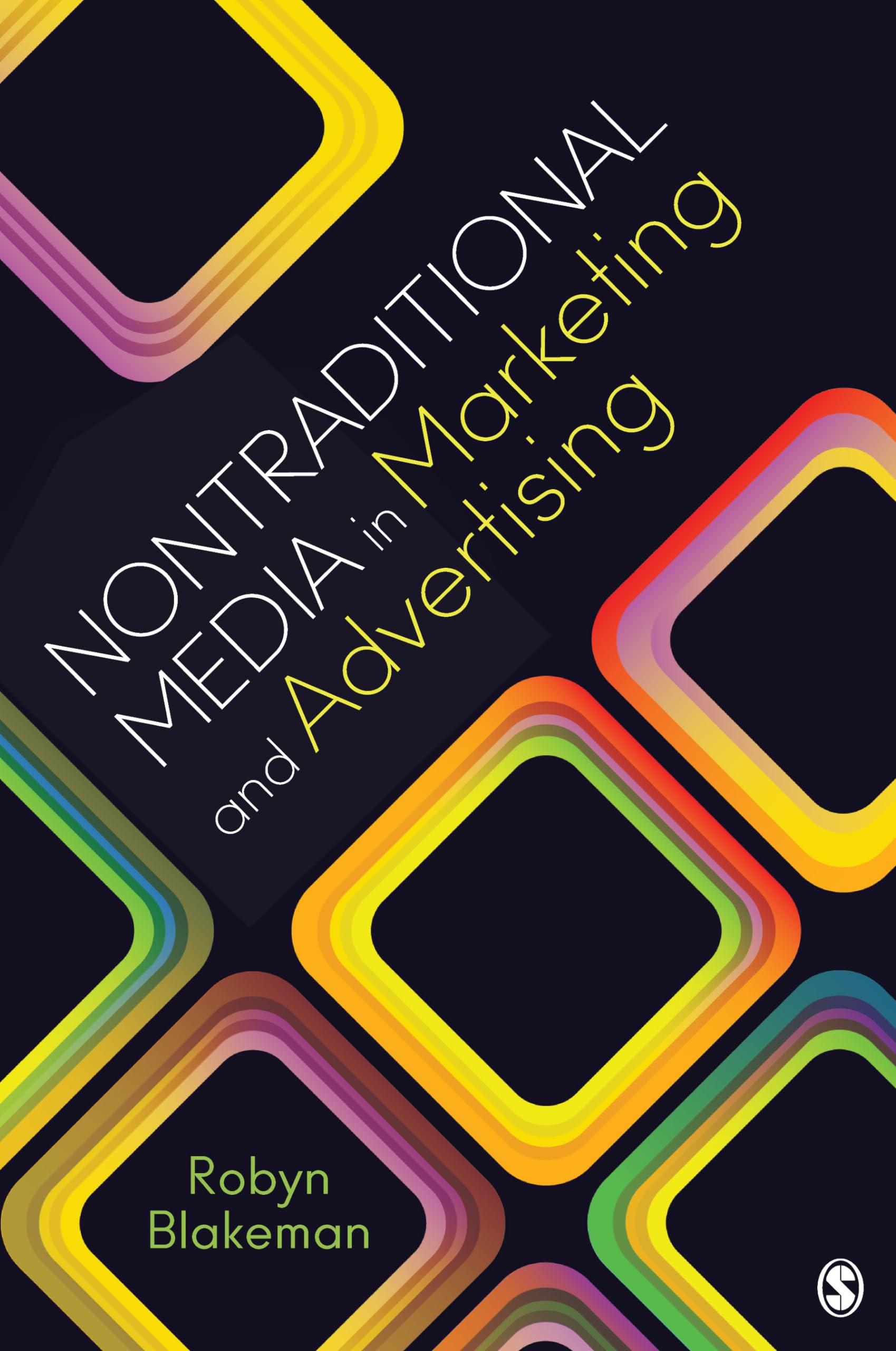 Nontraditional Media in Marketing and Advertising,New