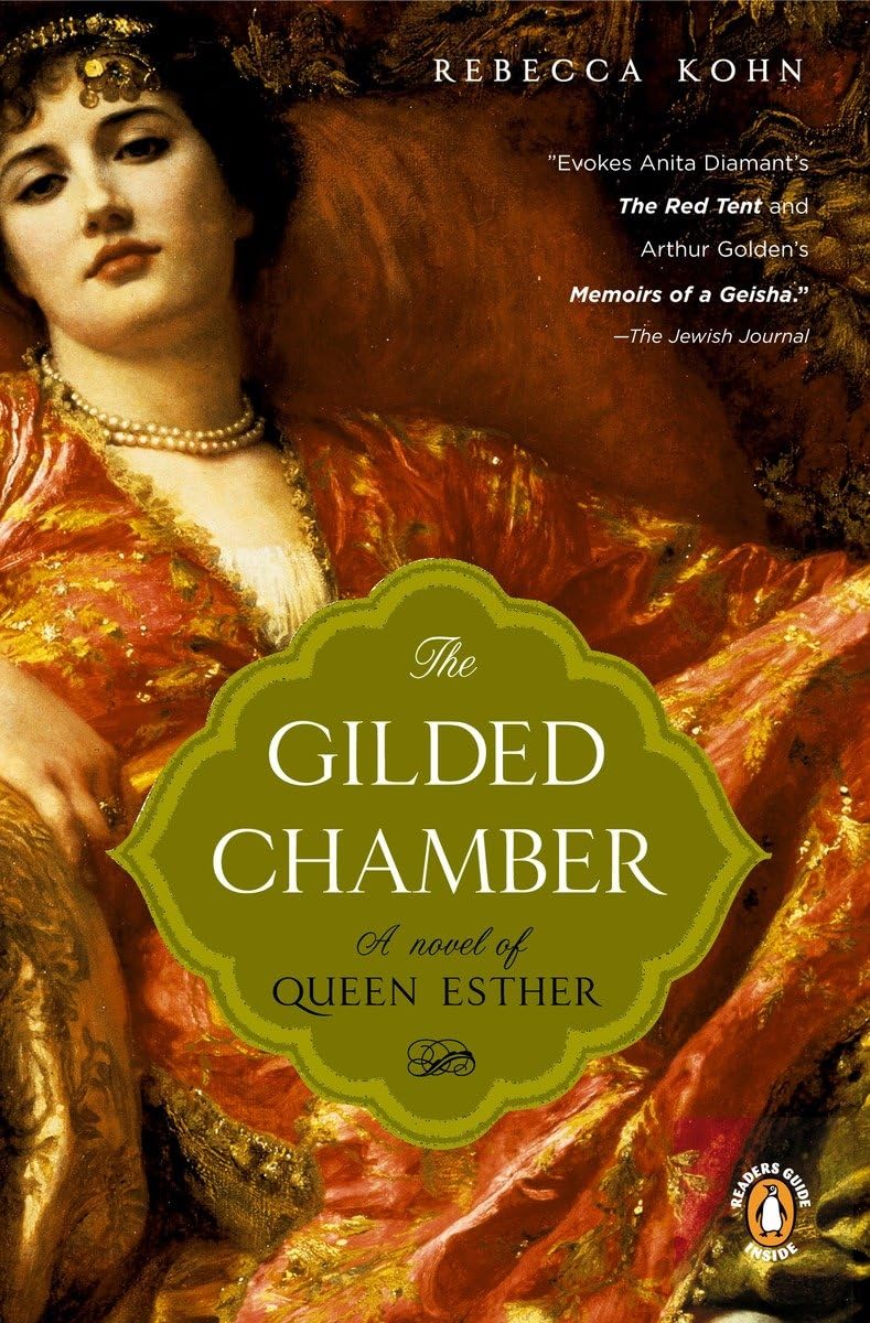 The Gilded Chamber: A Novel Of Queen Esther,New