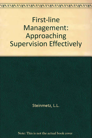 Firstline Management: Approaching Supervision Effectively-new