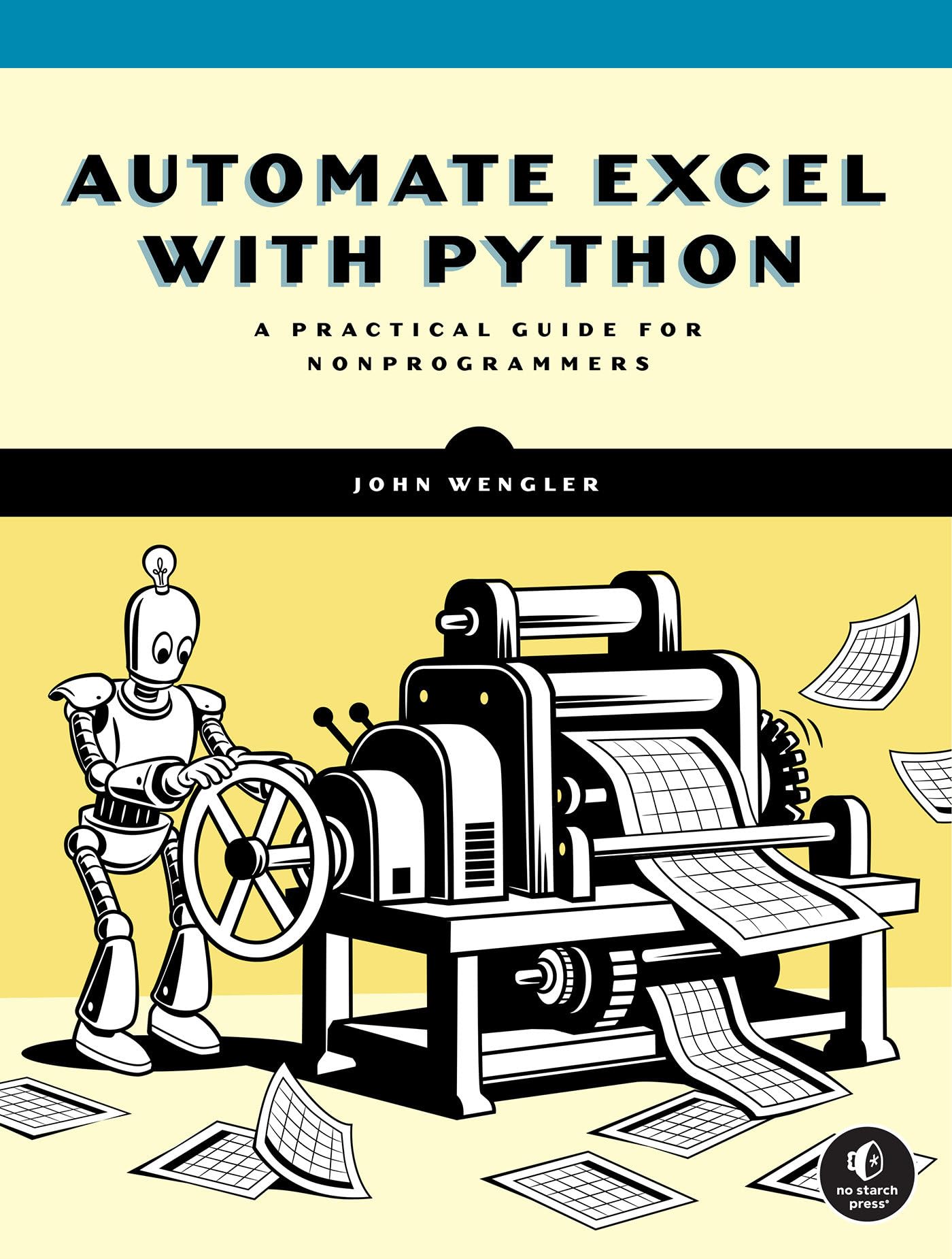 Automate Excel With Python: A Practical Guide For Nonprogrammers