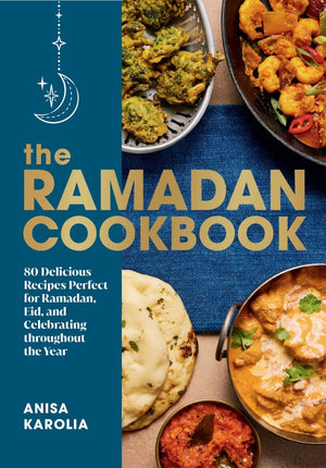 The Ramadan Cookbook: 80 Delicious Recipes Perfect For Ramadan, Eid, And Celebrating Throughout The Year,Used