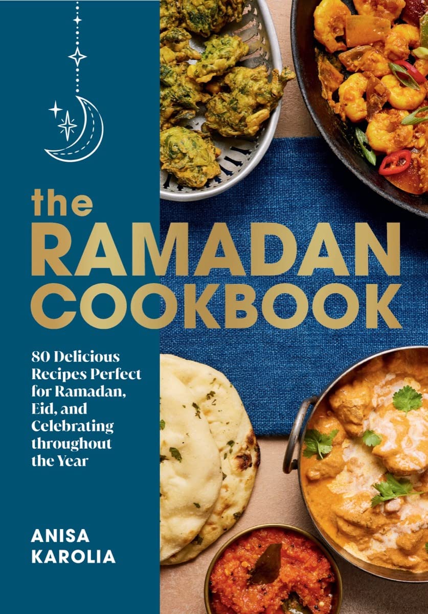 The Ramadan Cookbook: 80 Delicious Recipes Perfect For Ramadan, Eid, And Celebrating Throughout The Year,Used