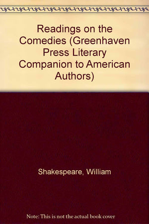 Readings on the Comedies (Greenhaven Press Literary Companion to British Literature),Used