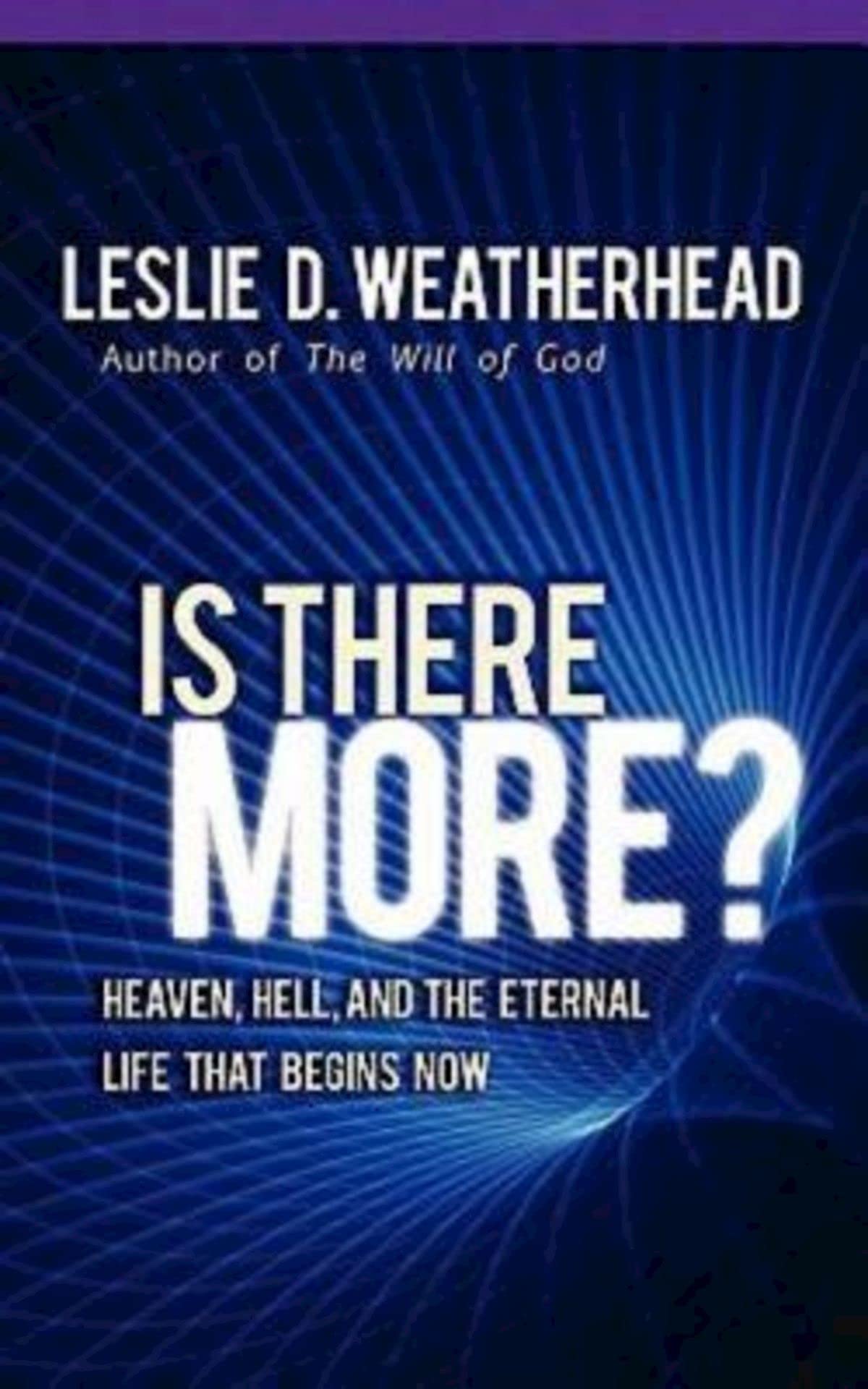 Is There More?: Heaven, Hell, and the Eternal Life that Begins Now,Used