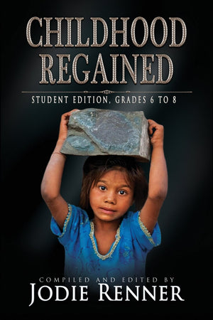 Childhood Regained: Student Edition, Grades 6 to 8,Used