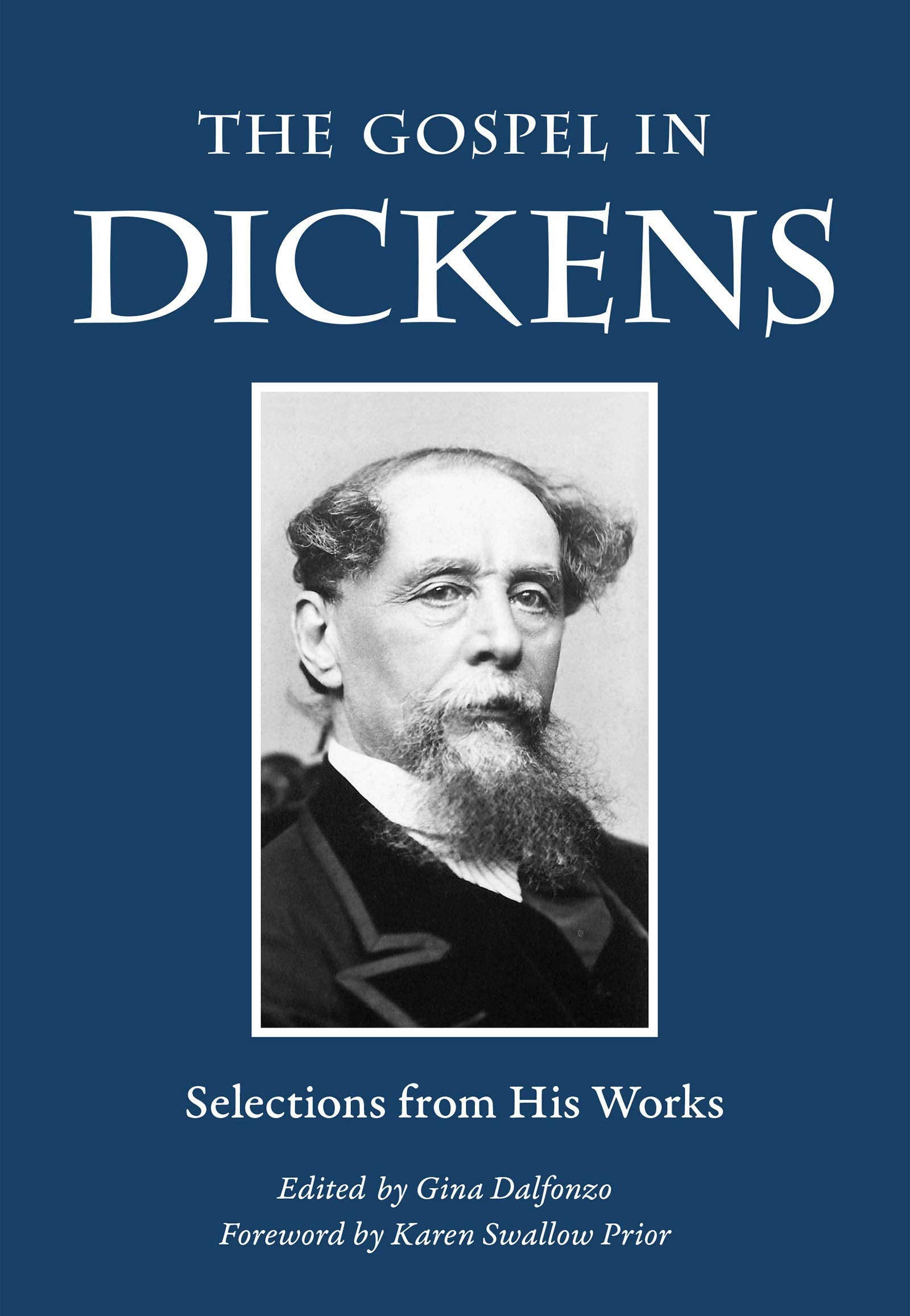 The Gospel in Dickens: Selections from His Works (The Gospel in Great Writers),Used